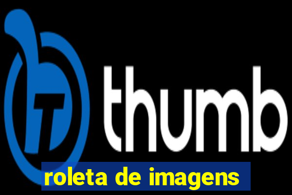 roleta de imagens